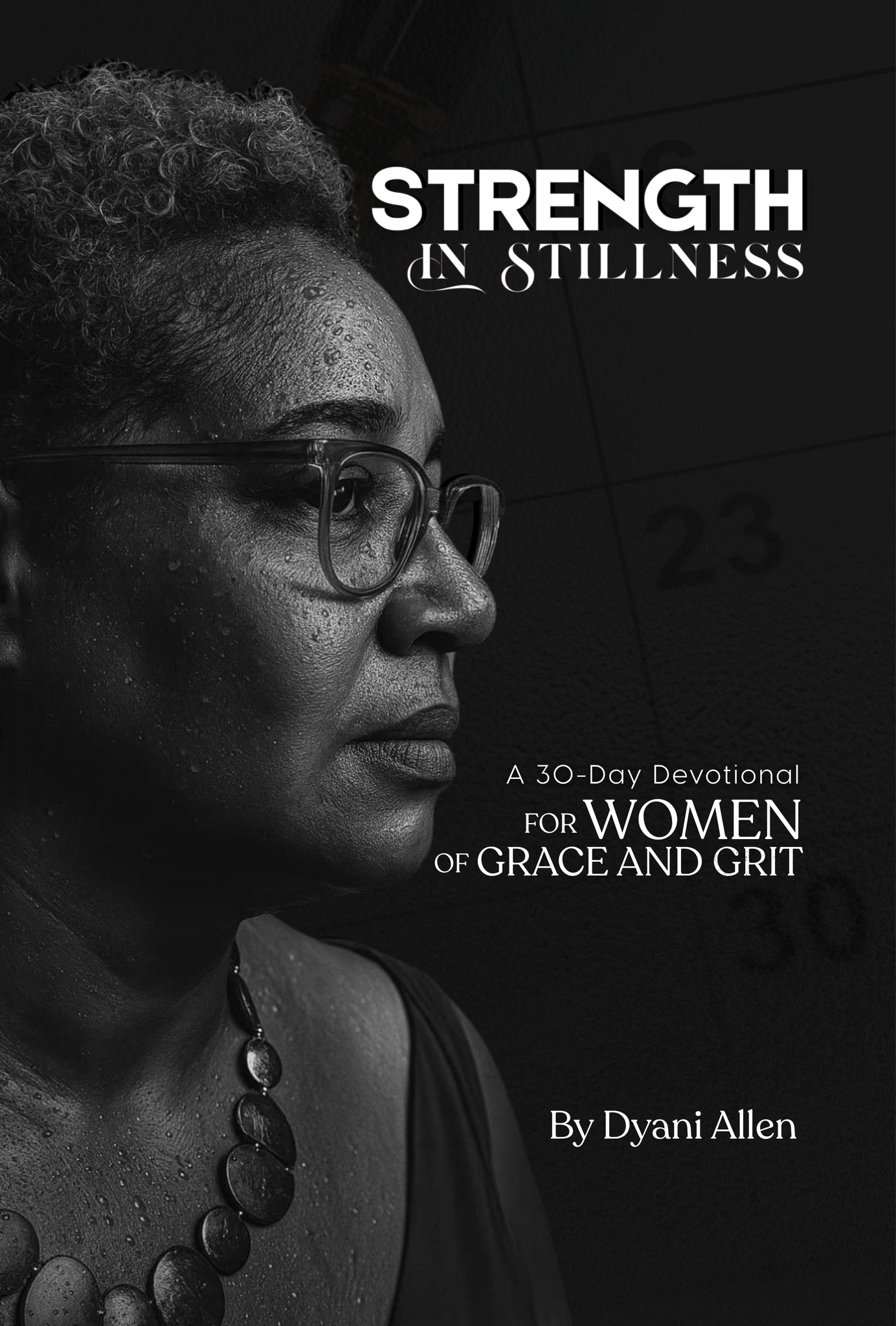 Strength in Stillness: A 30-Day Devotional for Women of Grace & Grit