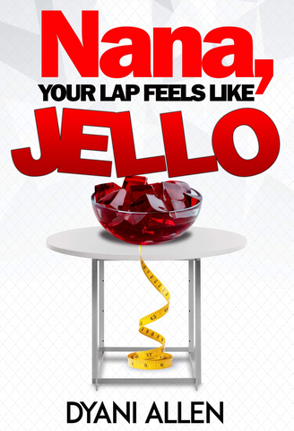 Nana, Your Lap Feels Like Jello